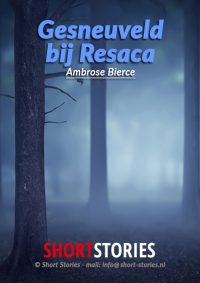 Gesneuveld bij Resaca<br>Van: Ambrose Bierce<br>Stem: Peter van Eerdenburg<br>Speelduur: 15'39"
